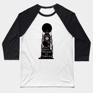 The east wind is coming Baseball T-Shirt